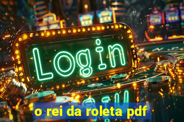 o rei da roleta pdf